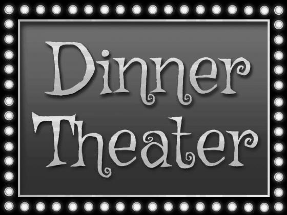 Dinner theater Oct. 28