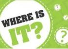 WHERE IS IT?